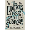 KNYGA Nigel Cawthorne Ludicrous Laws of Old London