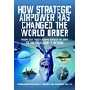 KNYGA Nigel David MacCartan-Ward How Strategic Airpower has Changed the World Order