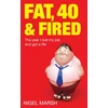 KNYGA Nigel Marsh Fat, Forty And Fired