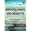 KNYGA Nigel Spooner History of Aviation at Brooklands in 100 Objects