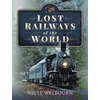 KNYGA Nigel Welbourn Lost Railways of the World