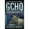 KNYGA Nigel West GCHQ: The Secret Wireless War, 1900-1986