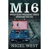 KNYGA Nigel West MI6: British Secret Intelligence Service Operations, 1909-1945