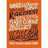 KNYGA Nikesh Shukla What is Race? Who are Racists? Why Does Skin Colour Matter? And Other Big Questions