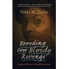 KNYGA Nikki M Taylor Brooding over Bloody Revenge, Enslaved Women's Lethal Resistance