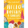KNYGA Nina Chakrabarti Little Guides to Nature: Hello Fossils and Shells