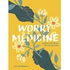 KNYGA Nina Montenegro Worry Medicine, Remedies and Rituals for Anxious Times