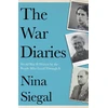 KNYGA Nina Siegal War Diaries, World War II Written by the People Who Lived Through it