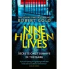 KNYGA Nine Hidden Lives, 'If you're looking for a gripping thriller that twists and turns, Robert Gold delivers' HARLAN COBEN