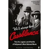 KNYGA Noah Isenberg We'll Always Have Casablanca