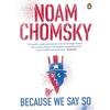 KNYGA Noam Chomsky Because We Say So