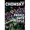 KNYGA Noam Chomsky Profits Over People
