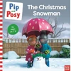 KNYGA Nosy Crow Pip and Posy: The Christmas Snowman (A TV tie-in picture book)