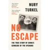KNYGA Nury Turkel No Escape, The True Story of China’s Genocide of the Uyghurs