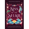 KNYGA Odette Tessonja Kiss of the Selkie, A fae fantasy romance retelling of The Little Mermaid