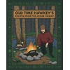 KNYGA Old Time Old Time Hawkey Old Time Hawkey's Recipes from the Cedar Swamp