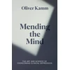 KNYGA Oliver Kamm Mending the Mind