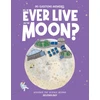 KNYGA Olivia Watson Will We Ever Live on the Moon?, Selenology