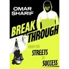 KNYGA Omar Sharif Breakthrough, From the streets to success