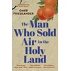 KNYGA Omer Friedlander Man Who Sold Air in the Holy Land