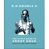 KNYGA Orange Hippo D. O. DOUBLE G: The Little Guide to Snoop Dogg