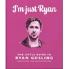 KNYGA Orange Hippo I'm Just Ryan: The Little Guide to Ryan Gosling