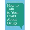 KNYGA Owen Bowden Jones How to Talk to Your Child About Drugs
