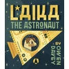 KNYGA Owen Davey Laika the Astronaut