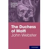 KNYGA Oxford Student Texts: John Webster: The Duchess of Malfi