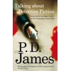 KNYGA P D James Talking about Detective Fiction