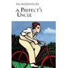 KNYGA P G Wodehouse Prefect's Uncle