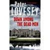 KNYGA P Lovesey Down Among the Dead Men