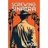 KNYGA P Moss Screwing Sinatra