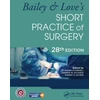 KNYGA P Ronan Oconnell Bailey &amp; Love's Short Practice of Surgery - 28th Edition