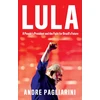 KNYGA Pagliarini Lula, A People's President and the Fight for Brazil's Future