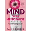 KNYGA Pahla Bowers Mind Over Menopause