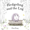 KNYGA Pam Fong Hedgehog and the Log