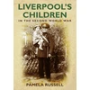 KNYGA Pamela Russell Liverpool's Children in the Second World War