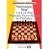 KNYGA Parimarjan Negi 1.e4 vs The French, Caro-Kann and Philidor