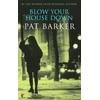 KNYGA Pat Barker Blow Your House Down