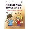 KNYGA Pat Crissey Personal Hygiene? What's that Got to Do with Me?