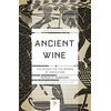 KNYGA Patrick E Mcgovern Ancient Wine