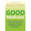 KNYGA Patrick Holford Good Medicine