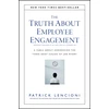 KNYGA Patrick Lencioni Truth About Employee Engagement