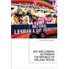 KNYGA Patrick Mcdonagh Gay and Lesbian Activism in the Republic of Ireland, 1973-93