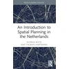 KNYGA Patrick Witte Introduction to Spatial Planning in the Netherlands