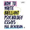 KNYGA Paul Dickerson How to Write Brilliant Psychology Essays