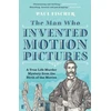 KNYGA Paul Fischer Man Who Invented Motion Pictures, A True Life Murder Mystery from the Birth of the Movies