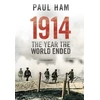KNYGA Paul Ham 1914 The Year The World Ended