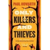 KNYGA Paul Howarth Only Killers and Thieves